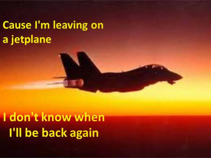 My Tits Off Life: Leaving on a Jet Plane